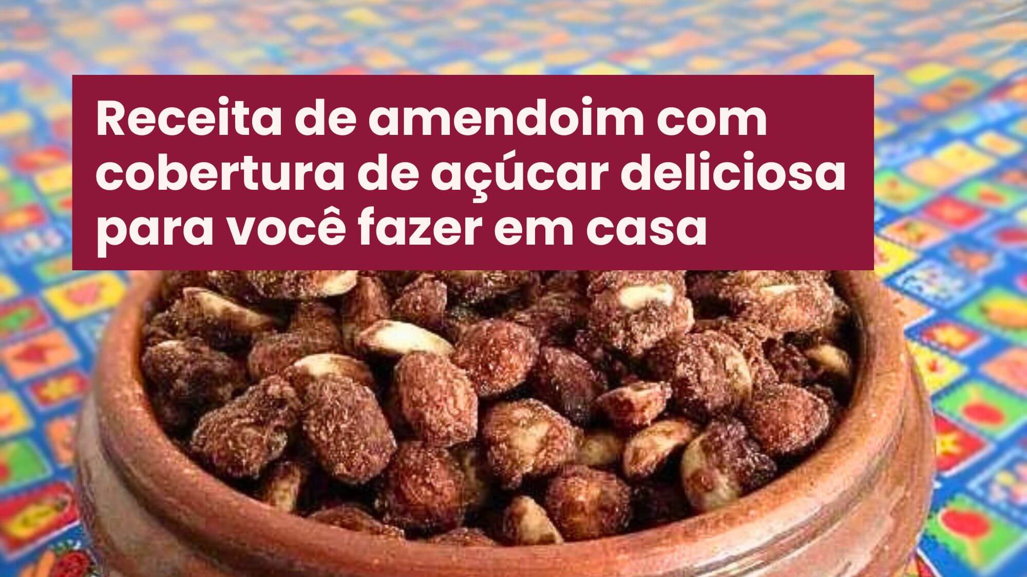 Receita de amendoim com cobertura de açúcar